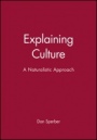 Explaining Culture: A Naturalistic Approach - ISBN 9780631200451