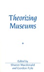 Theorizing Museums: Representing Identity and Diversity in a Changing World - ISBN 9780631201519