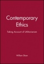 Contemporary Ethics: Taking Account of Utilitarianism - ISBN 9780631202943