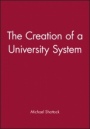 The Creation of a University System - ISBN 9780631203001