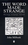 The Word Made Strange: Theology, Language, Culture - ISBN 9780631203360