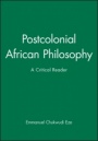 Postcolonial African Philosophy: A Critical Reader - ISBN 9780631203407