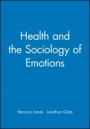 Health and the Sociology of Emotions - ISBN 9780631203513