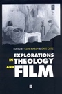 Explorations in Theology and Film: An Introduction - ISBN 9780631203568