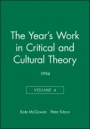 The Years Work in Critical and Cultural Theory Volume 4: 1994 - ISBN 9780631205234