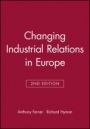 Changing Industrial Relations in Europe - ISBN 9780631205517