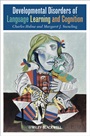 Developmental Disorders of Language Learning and Cognition - ISBN 9780631206118