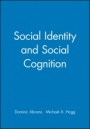 Social Identity and Social Cognition - ISBN 9780631206439