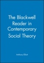 The Blackwell Reader in Contemporary Social Theory - ISBN 9780631206507