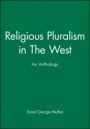 Religious Pluralism in The West: An Anthology - ISBN 9780631206699