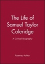 The Life of Samuel Taylor Coleridge: A Critical Biography - ISBN 9780631207542