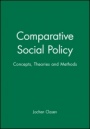 Comparative Social Policy: Concepts, Theories and Methods - ISBN 9780631207733