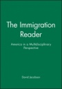 The Immigration Reader: America in a Multidisciplinary Perspective - ISBN 9780631207764