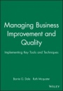 Managing Business Improvement and Quality: Implementing Key Tools and Techniques - ISBN 9780631207870