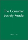 The Consumer Society Reader - ISBN 9780631207986