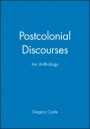 Postcolonial Discourses: An Anthology - ISBN 9780631210047