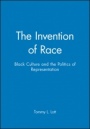The Invention of Race: Black Culture and the Politics of Representation - ISBN 9780631210191