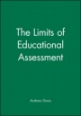 The Limits of Educational Assessment - ISBN 9780631210207