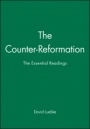 The Counter–Reformation: The Essential Readings - ISBN 9780631211037