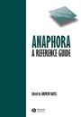 Anaphora: A Reference Guide - ISBN 9780631211174