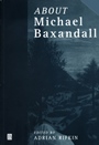 About Michael Baxandall - ISBN 9780631211914