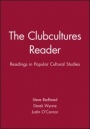 The Clubcultures Reader: Readings in Popular Cultural Studies - ISBN 9780631212164