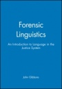 Forensic Linguistics: An Introduction to Language in the Justice System - ISBN 9780631212461