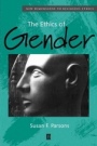 The Ethics of Gender: New Dimensions to Religious Ethics - ISBN 9780631215172
