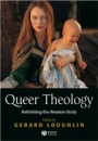 Queer Theology: Rethinking the Western Body - ISBN 9780631216070