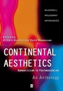 Continental Aesthetics: Romanticism to Postmodernism: An Anthology - ISBN 9780631216117