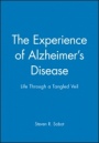The Experience of Alzheimers Disease: Life Through a Tangled Veil - ISBN 9780631216667