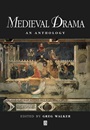 Medieval Drama: An Anthology - ISBN 9780631217275