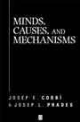 Minds, Causes and Mechanisms: A Case Against Physicalism - ISBN 9780631218012