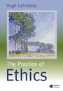 The Practice of Ethics - ISBN 9780631219446