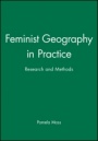 Feminist Geography in Practice: Research and Methods - ISBN 9780631220206