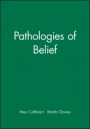Pathologies of Belief - ISBN 9780631221364