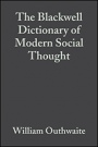The Blackwell Dictionary of Modern Social Thought - ISBN 9780631221647