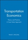 Transportation Economics: Theory and Practice: A Case Study Approach - ISBN 9780631221807