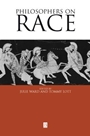 Philosophers on Race: Critical Essays - ISBN 9780631222279