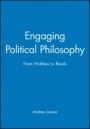 Engaging Political Philosophy: From Hobbes to Rawls - ISBN 9780631222286