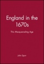 England in the 1670s: This Masquerading Age - ISBN 9780631222538