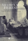 Medieval Heresy: Popular Movements from the Gregorian Reform to the Reformation - ISBN 9780631222767