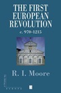 The First European Revolution: 970–1215 - ISBN 9780631222774