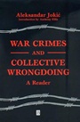 War Crimes and Collective Wrongdoing: A Reader - ISBN 9780631225058