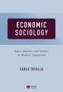 Economic Sociology: State, Market, and Society in Modern Capitalism - ISBN 9780631225355