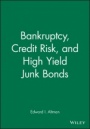 Bankruptcy, Credit Risk, and High Yield Junk Bonds - ISBN 9780631225638