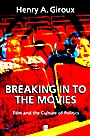 Breaking in to the Movies: Film and the Culture of Politics - ISBN 9780631226048