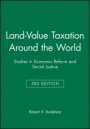 Land–Value Taxation Around the World: Studies in Economic Reform and Social Justice - ISBN 9780631226147