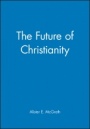 The Future of Christianity - ISBN 9780631228158