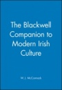 The Blackwell Companion to Modern Irish Culture - ISBN 9780631228172